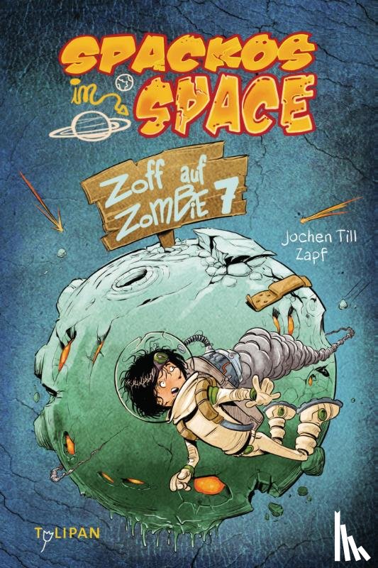 Till, Jochen - Spackos in Space - Zoff auf Zombie 7