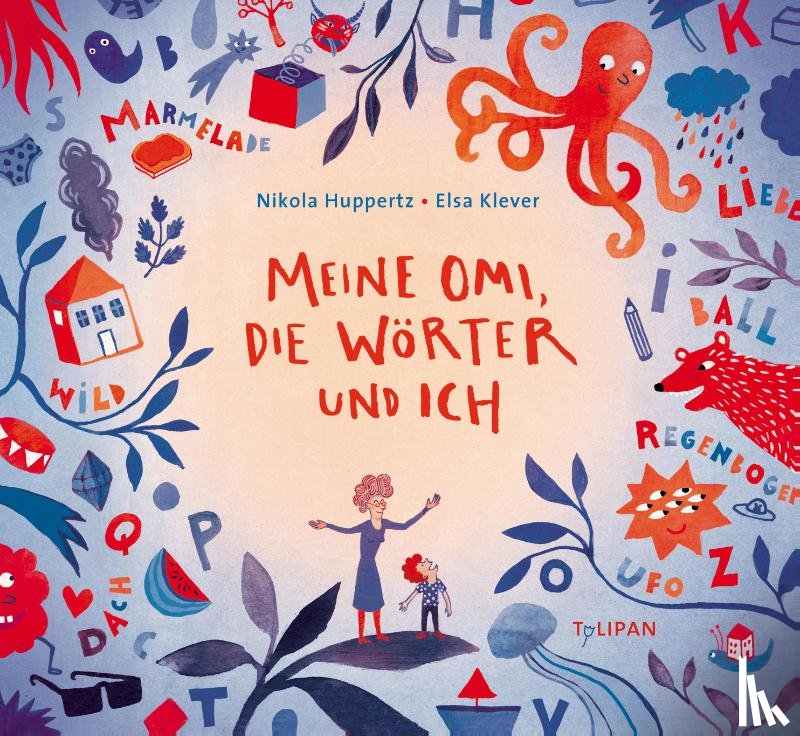 Huppertz, Nikola - Meine Omi, die Wörter und ich