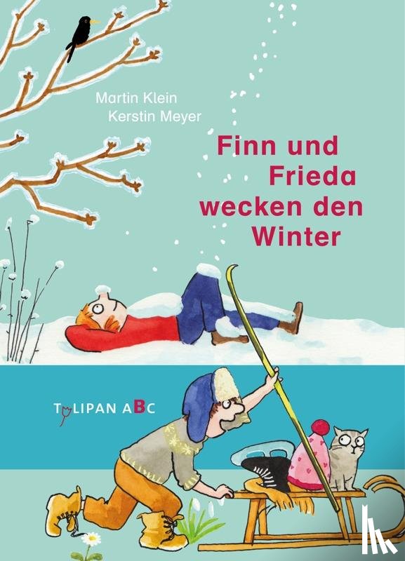 Klein, Martin - Finn und Frieda wecken den Winter