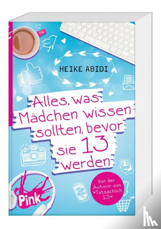 Abidi, Heike - Alles, was Mädchen wissen sollten, bevor sie 13 werden