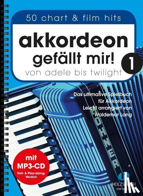 Lang, Waldemar - Akkordeon gefällt mir! 1 (mit MP3-CD)