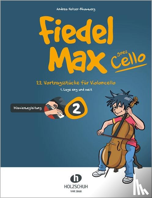 Holzer-Rhomberg, Andrea - Fiedel-Max goes Cello 2 - Klavierbegleitung