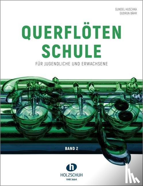 Huschka, Gundel, Bähr, Gudrun - Querflötenschule Band 2
