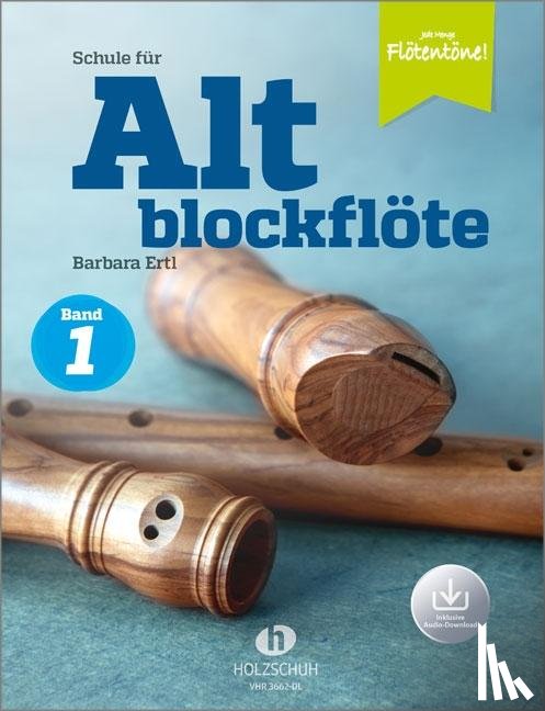 Ertl, Barbara - Schule für Altblockflöte 1 (mit Audio-Download)