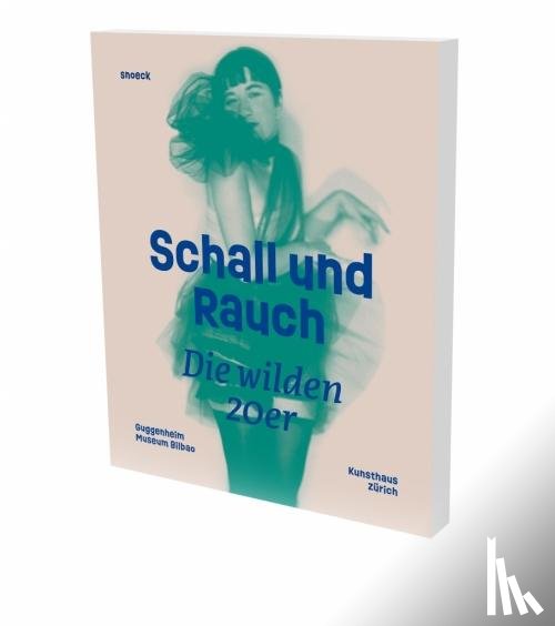  - Schall und Rauch. Die wilden 20er