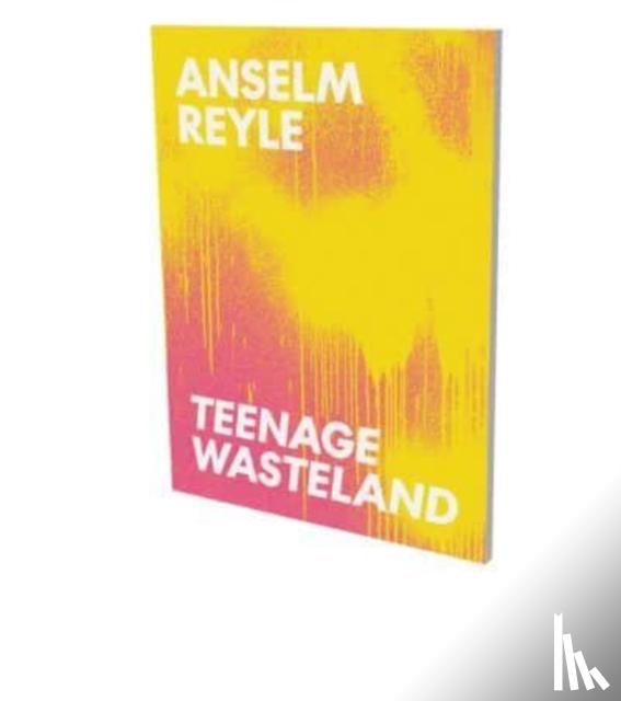  - Anselm Reyle : Teenage Wasteland