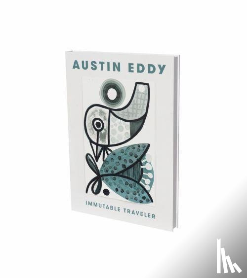 Eddy, Austin, Kunz, Matthias - Austin Eddy: Immutable Traveller