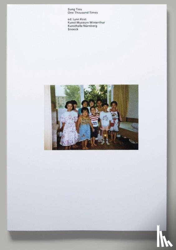 Doc, Tuan Do, Betcheva, Eva, Zilch, Harriet, Tieu, Sung - Sung Tieu: One Thousand Times