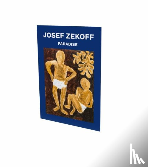 Waldvogel, Florian, Zekoff, Josef - Josef Zekoff: Paradise