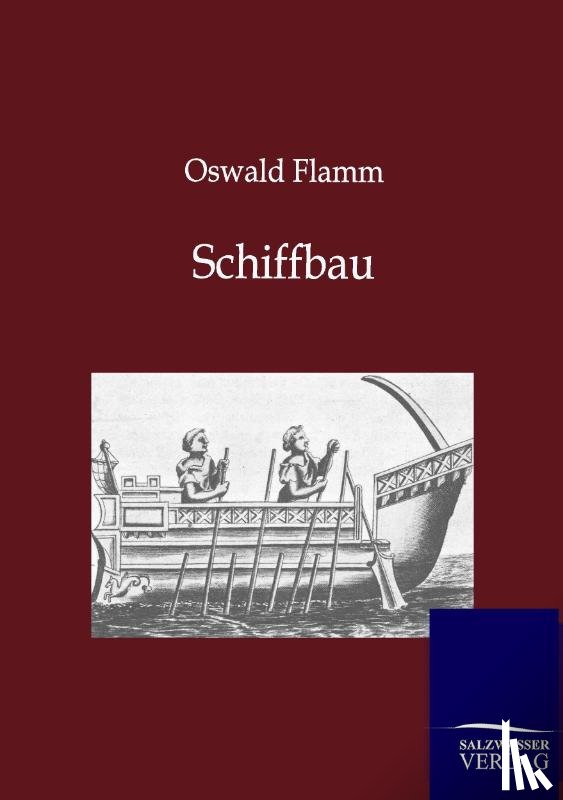 Oswald Flamm - Schiffbau