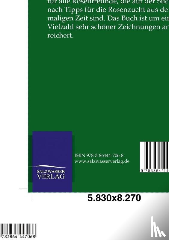 Betten, Robert - Die Rose, ihre Anzucht und Pflege