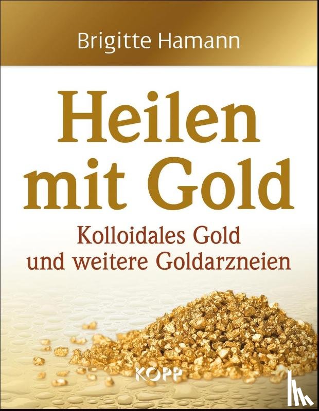 Hamann, Brigitte - Heilen mit Gold