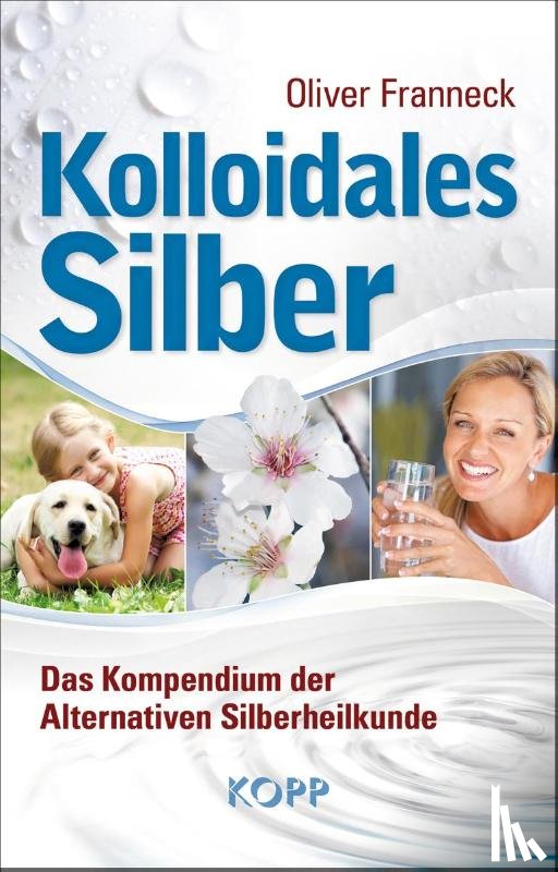 Franneck, Oliver - Kolloidales Silber