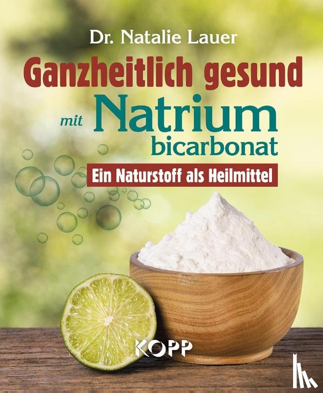 Lauer, Natalie - Ganzheitlich gesund mit Natriumbicarbonat