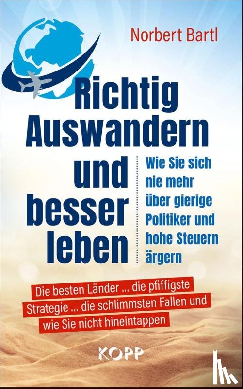 Bartl, Norbert - Richtig Auswandern und besser leben