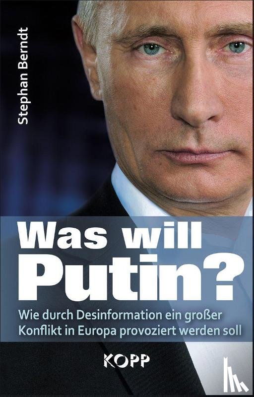 Berndt, Stephan - Was will Putin?