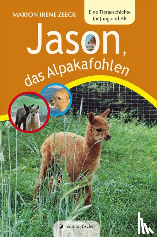 Zeeck, Marion Irene - Jason, das Alpakafohlen