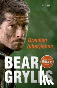 Grylls, Bear - Draußen (über)leben