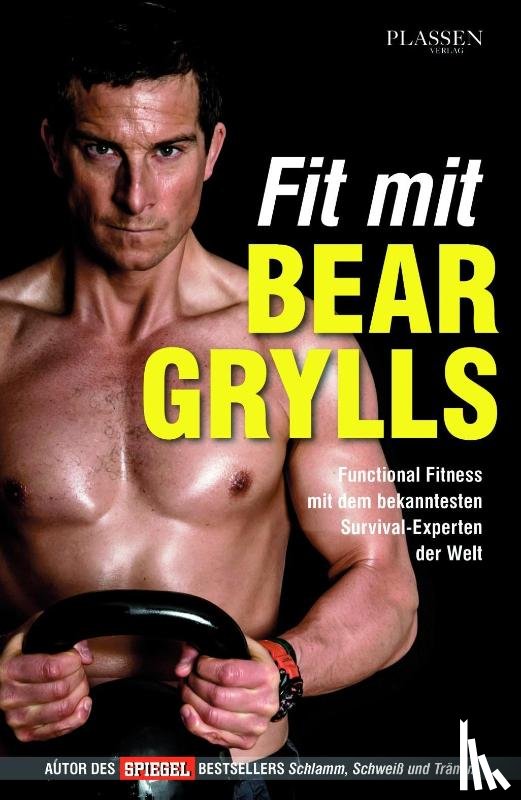 Grylls, Bear - Fit mit Bear Grylls