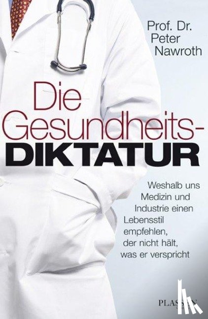 Nawroth, Peter P. - Die Gesundheitsdiktatur