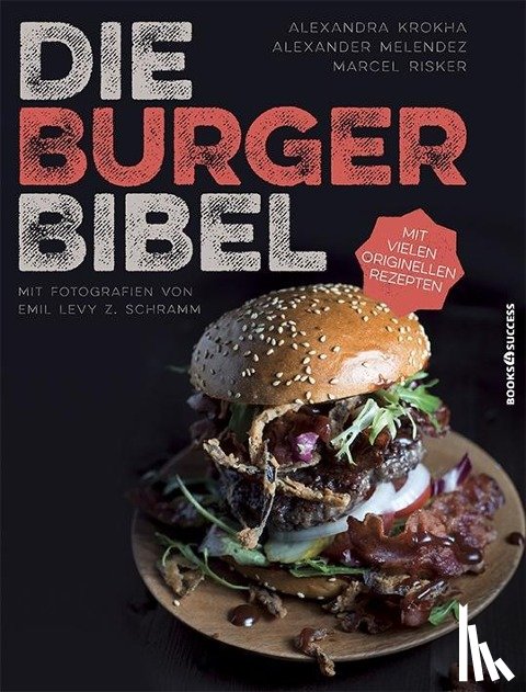 Krokha, Alexandra, Melendez, Alexander, Risker, Marcel - Die Burger-Bibel
