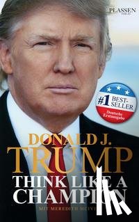 Trump, Donald J. - Donald J. Trump - Think like a Champion