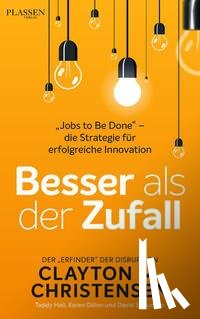 Christensen, Clayton M. - Besser als der Zufall