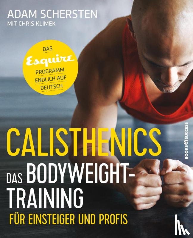Schersten, Adam - Calisthenics - Das Bodyweight-Training für Einsteiger und Profis