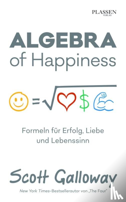 Galloway, Scott - Algebra of Happiness