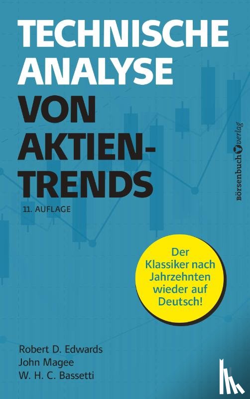 Edwards, Robert D., Magee, John, Bassetti, W. H. C. - Technische Analyse von Aktientrends