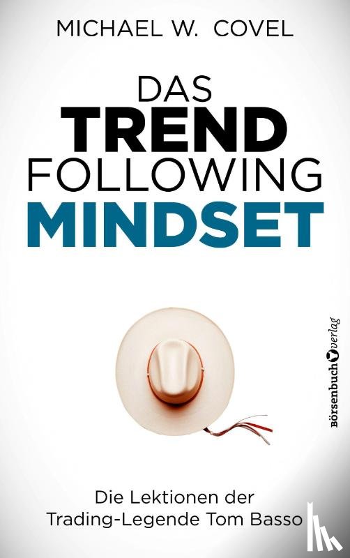 Covel, Michael - Das Trendfollowing-Mindset