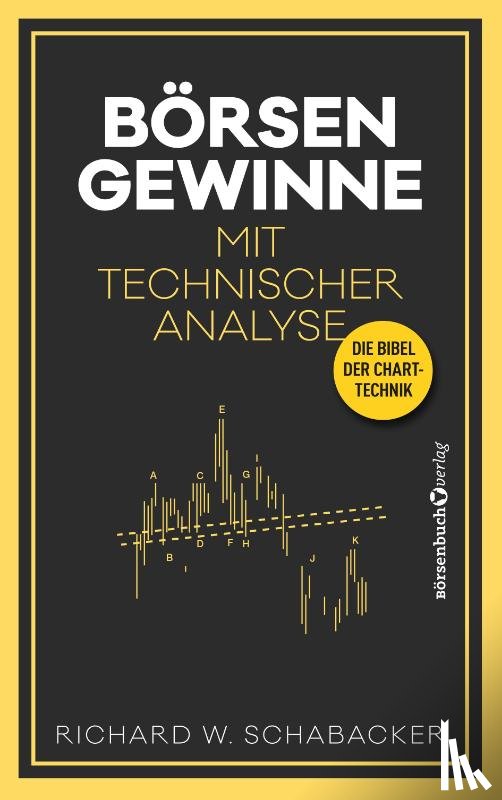 Schabacker, Richard W. - Börsengewinne mit Technischer Analyse