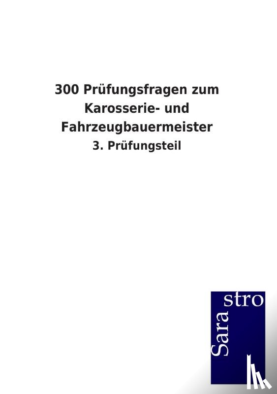  - 300 Prufungsfragen zum Karosserie- und Fahrzeugbauermeister
