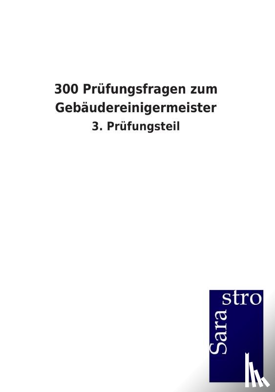  - 300 Prufungsfragen zum Gebaudereinigermeister