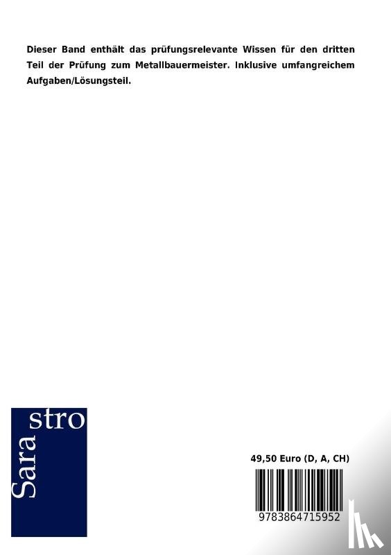 Sarastro Gmbh - Metallbauermeister - Das prufungsrelevante Wissen