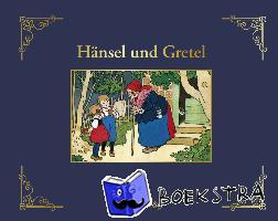 Grimm, Jacob, Grimm, Wilhelm - Hänsel und Gretel