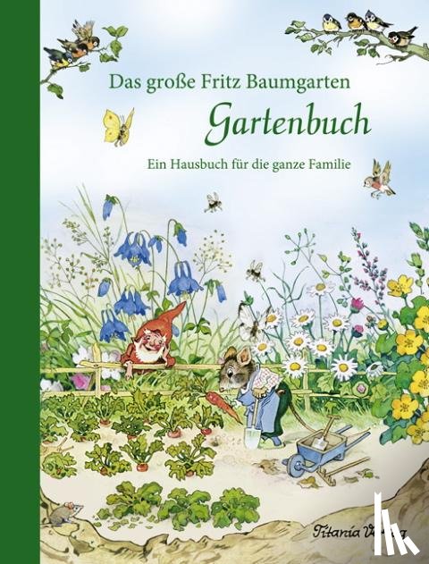 Baumgarten, Fritz - Das große Fritz Baumgarten Gartenbuch