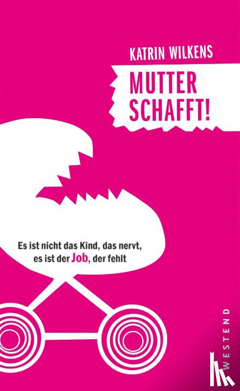 Wilkens, Katrin - Mutter schafft!