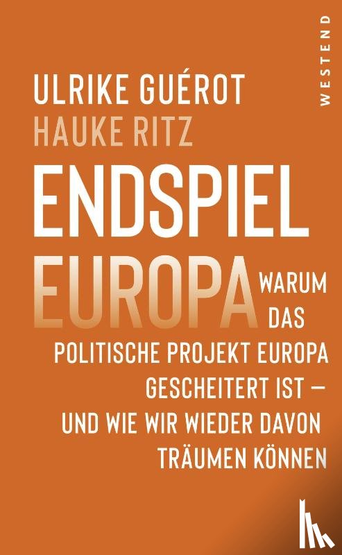 Guérot, Ulrike, Ritz, Hauke - Endspiel Europa
