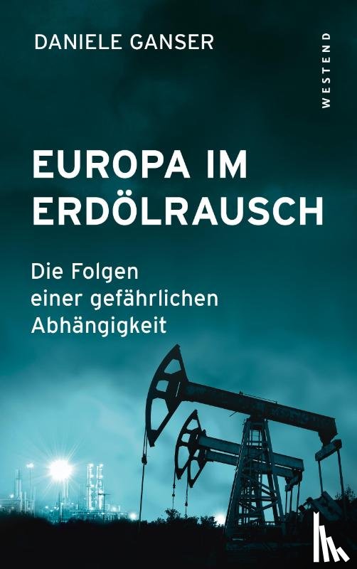 Ganser, Daniele - Europa im Erdölrausch