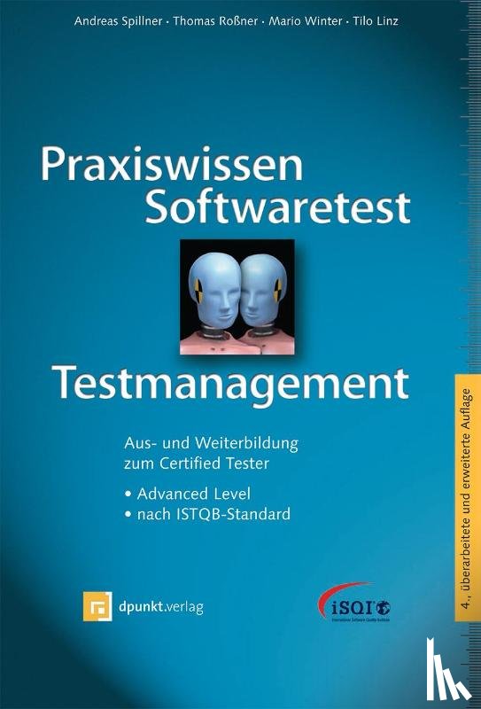 Spillner, Andreas, Roßner, Thomas, Winter, Mario, Linz, Tilo - Praxiswissen Softwaretest - Testmanagement