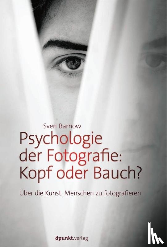 Barnow, Sven - Psychologie der Fotografie: Kopf oder Bauch?