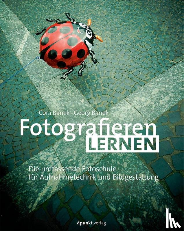 Banek, Cora, Banek, Georg - Fotografieren lernen