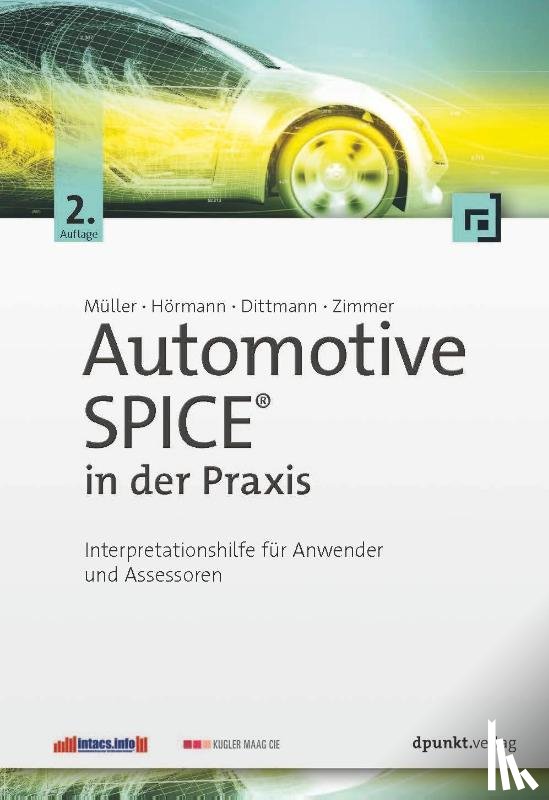 Müller, Markus, Hörmann, Klaus, Dittmann, Lars, Zimmer, Jörg - Automotive SPICE(TM) in der Praxis