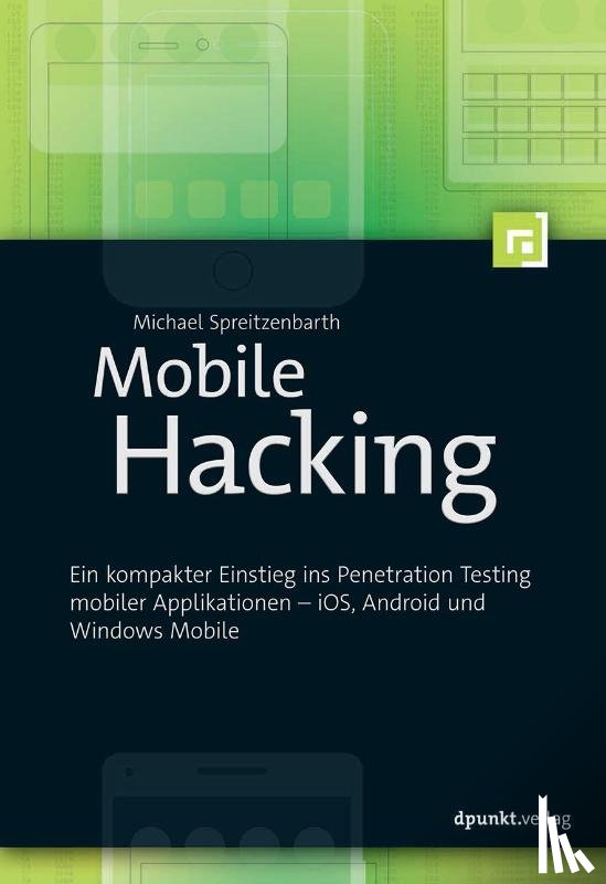 Spreitzenbarth, Michael - Mobile Hacking