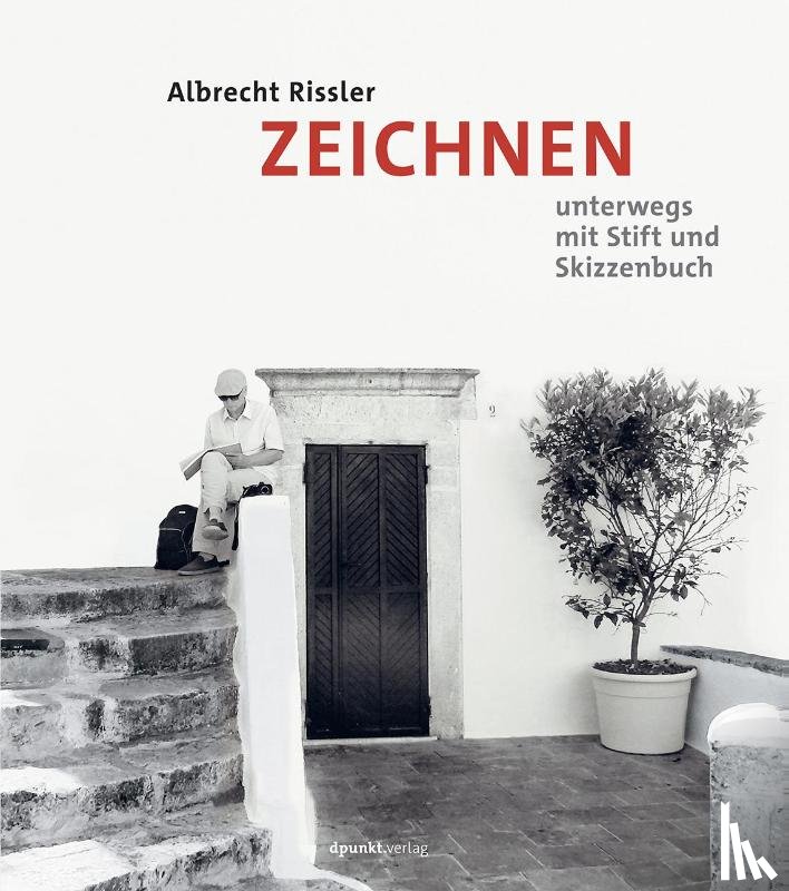 Rissler, Albrecht - Zeichnen - Unterwegs mit Stift und Skizzenbuch
