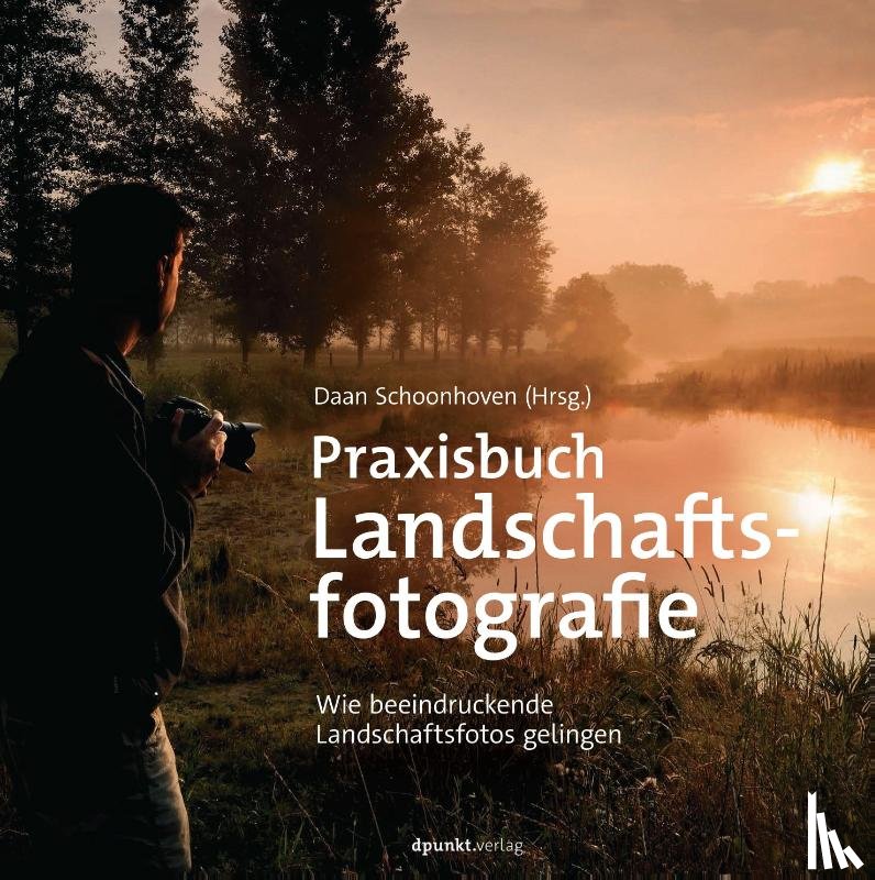  - Praxisbuch Landschaftsfotografie