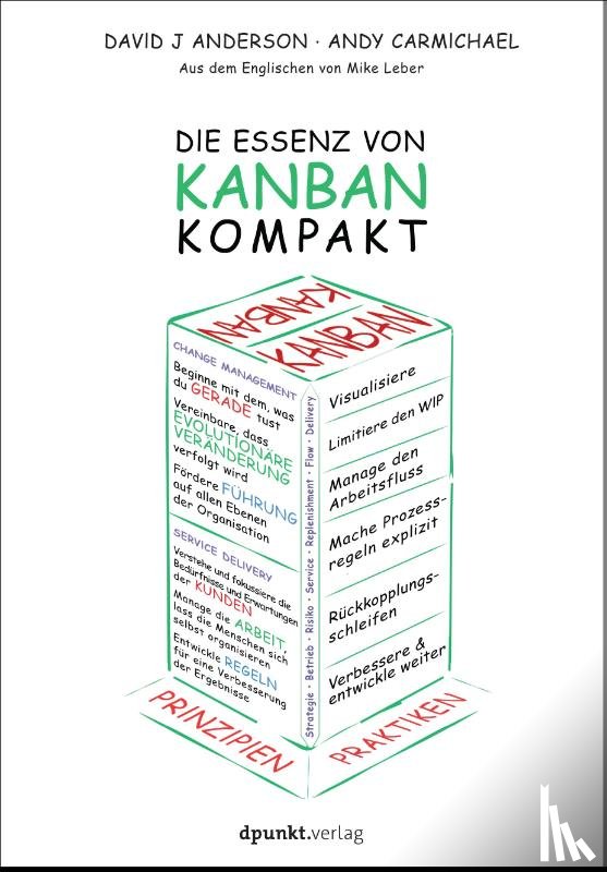 Anderson, David J., Carmichael, Andy - Die Essenz von Kanban - kompakt