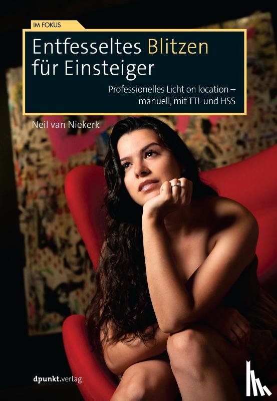 Niekerk, Neil van - Entfesseltes Blitzen für Einsteiger