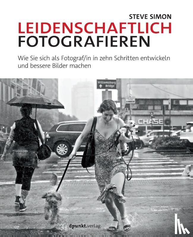 Simon, Steve - Leidenschaftlich fotografieren